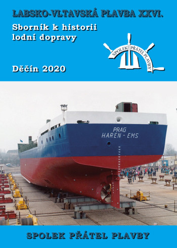 Labsko-vltavská plavba XXVI - Sborník k historii lodní dopravy 2020 Labsko-vltavská plavba XXVI - Sborník k historii lodní dopravy 2020