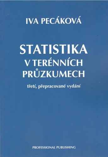Statistika v terénních průzkumech, 3. vydání Statistika v terénních průzkumech, 3. vydání