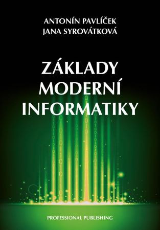 Základy moderní informatiky Základy moderní informatiky