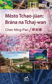 Město Tchao-jüan: Brána na Tchaj-wan Město Tchao-jüan: Brána na Tchaj-wan