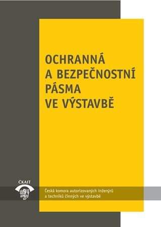 Ochranná a bezpečnostní pásma ve výstavbě (3. vydání)