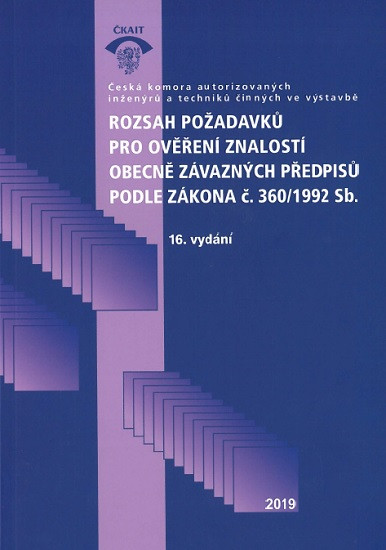 Rozsah požadavků pro ověření znalostí obecně závazných předpisů podle zákona č. 360/1992 Sb. (16. vy Rozsah požadavků pro ověření znalostí obecně závazných předpisů podle zákona č. 360/1992 Sb. (16. vy