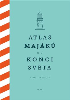 Atlas majáků na konci světa Atlas majáků na konci světa