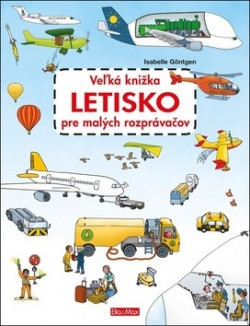 Veľká knižka - Letisko pre malých rozprávačov Veľká knižka - Letisko pre malých rozprávačov