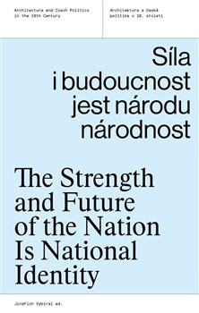 Síla i budoucnost jest národu národnost Síla i budoucnost jest národu národnost