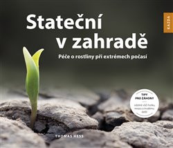 Stateční v zahradě