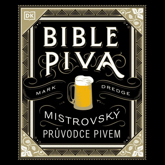 Bible piva - Mistrovský průvodce pivem