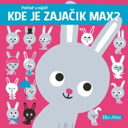 Kde je zajačik Max? - Pohľaď a nájdi! Kde je zajačik Max? - Pohľaď a nájdi!