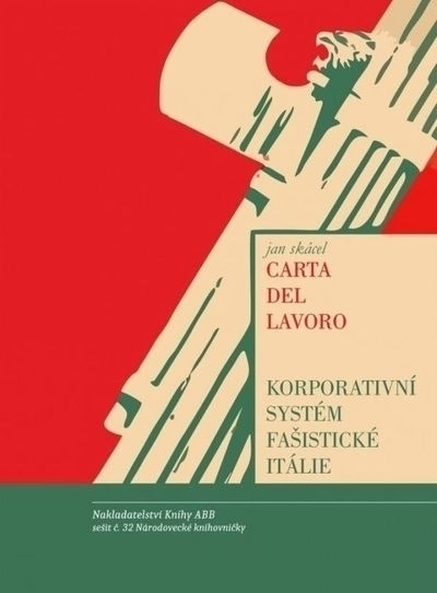 CARTA DEL LAVORO - korporativní systém fašistické Itálie