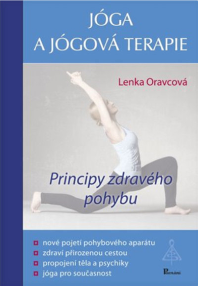 Jóga a jógová terapie: Principy zdravého pohybu Jóga a jógová terapie: Principy zdravého pohybu