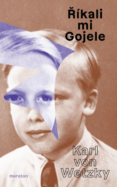 Říkali mu Gojele aneb židovská dobrodružství křesťanského chlapce, když skončilo šoa Říkali mu Gojele aneb židovská dobrodružství křesťanského chlapce, když skončilo šoa