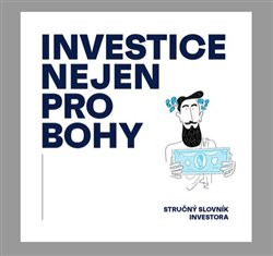 Investice nejen pro bohy Investice nejen pro bohy