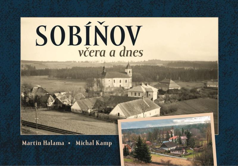 Sobíňov včera a dnes Sobíňov včera a dnes