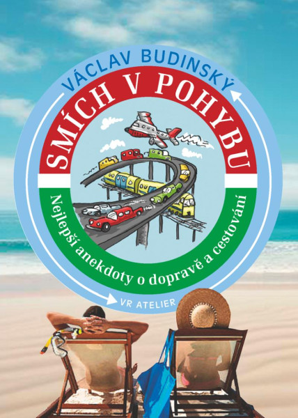 Smích v pohybu - Nejlepší anekdoty o dopravě a cestování Smích v pohybu - Nejlepší anekdoty o dopravě a cestování