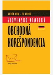 Slovensko-nemecká obchodná korešpondencia Slovensko-nemecká obchodná korešpondencia