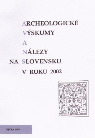 Archeologické  výskumy a nálezy na Slovensku v roku 2002