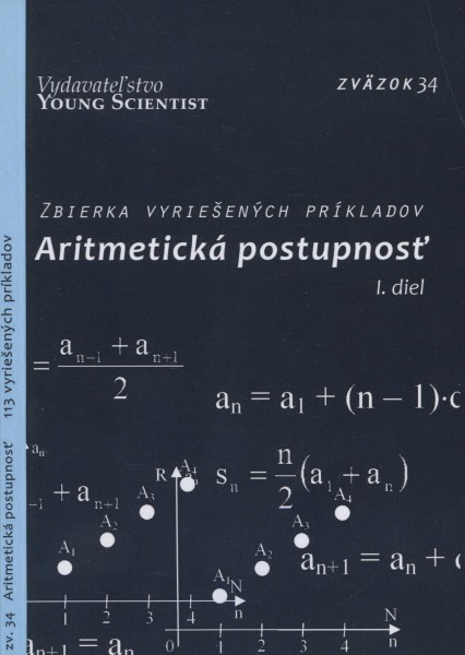 Aritmetická postupnosť I. diel Aritmetická postupnosť I. diel