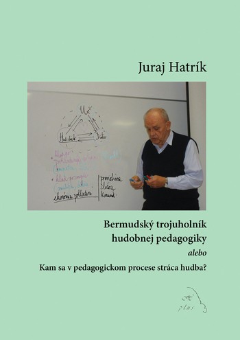 Bermudský trojuholník hudobnej pedagogiky Bermudský trojuholník hudobnej pedagogiky