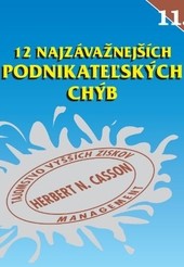 12 najzávažnejších podnikateľských chýb 12 najzávažnejších podnikateľských chýb