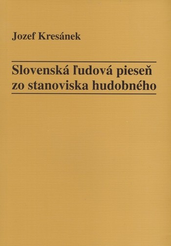 Slovenská ľudová pieseň zo stanoviska hudobného Slovenská ľudová pieseň zo stanoviska hudobného