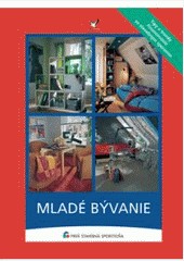 Mladé bývanie Mladé bývanie
