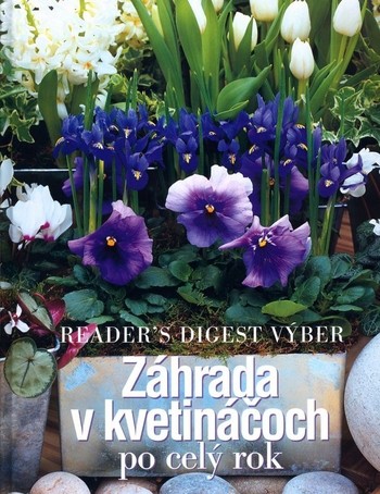 Záhrada v kvetináčoch po celý rok Záhrada v kvetináčoch po celý rok