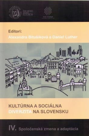 Kultúrna a sociálna diverzita na Slovensku Kultúrna a sociálna diverzita na Slovensku