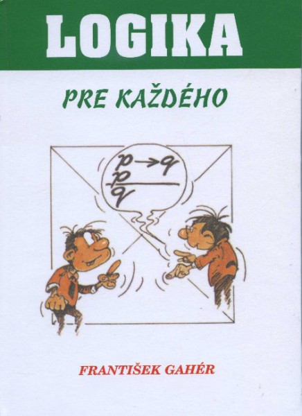 Logika pre každého Logika pre každého