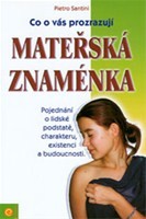 Co o vás prozrazují mateřská znaménka Co o vás prozrazují mateřská znaménka