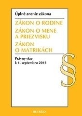 Zákon o rodine, Zákon o mene a priezvisku, Zákon o matrikách Zákon o rodine, Zákon o mene a priezvisku, Zákon o matrikách