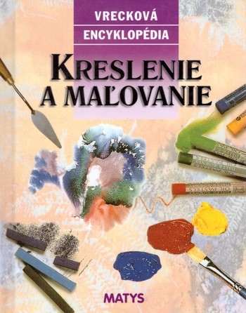 Kreslenie a maľovanie Kreslenie a maľovanie