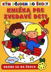 Knižka pre zvedavé deti Knižka pre zvedavé deti