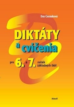 Diktáty a cvičenia pre 6 a 7. ročník základných škôl