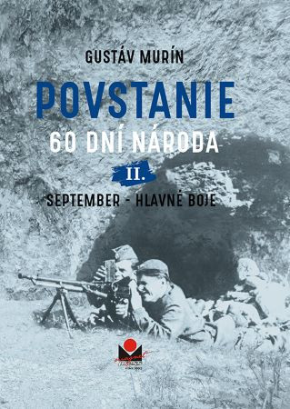 Povstanie - 60 dní národa: II. September Povstanie - 60 dní národa: II. September