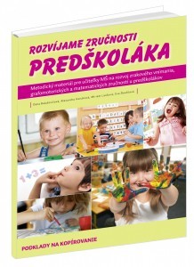 Rozvíjame zručnosti predškoláka Rozvíjame zručnosti predškoláka