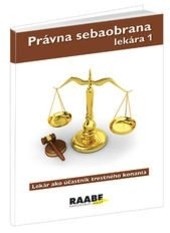 Právna sebaobrana lekára 1 Právna sebaobrana lekára 1