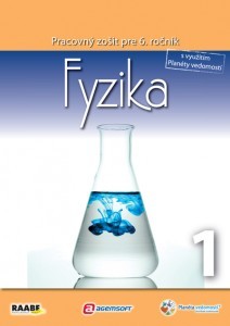 FYZIKA PRE 6. ROČNÍK 1. POLROK FYZIKA PRE 6. ROČNÍK 1. POLROK