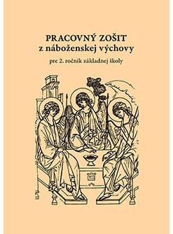 Pracovný zošit z náboženskej výchovy pre 2. ročník ZŠ (pravoslávne náboženstvo)