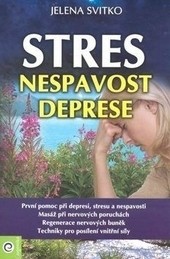 Stres, nespavost a deprese Stres, nespavost a deprese