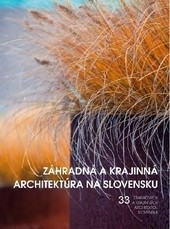 Záhradná a krajinná architektúra na Slovensku Záhradná a krajinná architektúra na Slovensku