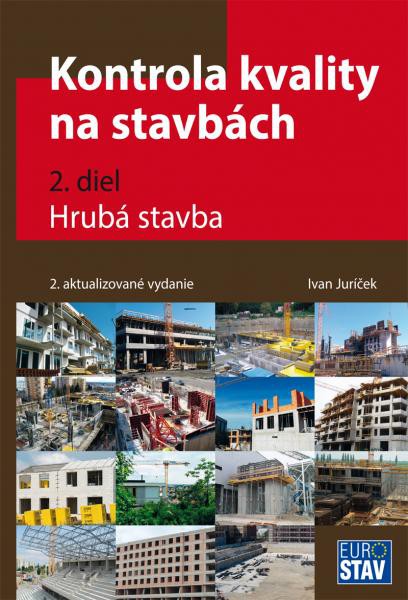 Kontrola kvality na stavbách 2. diel - Hrubá stavba