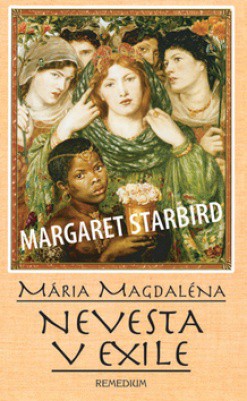 Mária Magdaléna Nevesta v exile Mária Magdaléna Nevesta v exile
