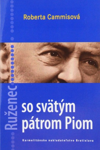 Ruženec so svätým pátrom Piom Ruženec so svätým pátrom Piom