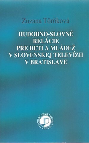 Hudobno-slovné relácie pre deti a mládež v slovenskej televízii v Bratislave