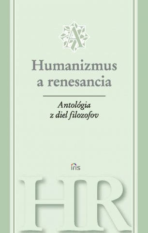 Humanizmus a renesancia Humanizmus a renesancia