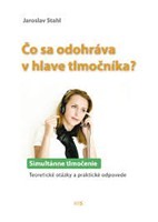 Čo sa odohráva v hlave tlmočníka? Čo sa odohráva v hlave tlmočníka?
