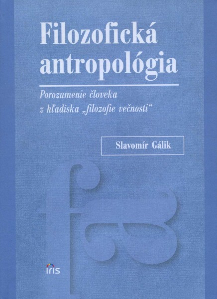 Filozofická antropológia Filozofická antropológia
