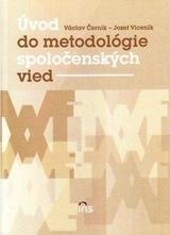Úvod do metodológie spoločenských vied Úvod do metodológie spoločenských vied