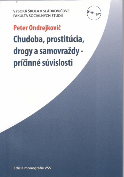 Chudoba, prostitúcia, drogy a samovraždy