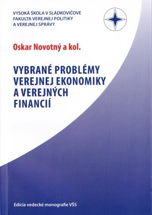 Vybrané problémy verejnej ekonomiky a verejných fináncií Vybrané problémy verejnej ekonomiky a verejných fináncií